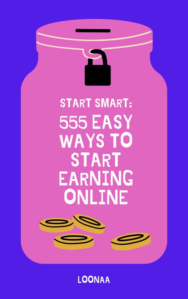 555 Easy Ways to Start Earning Online